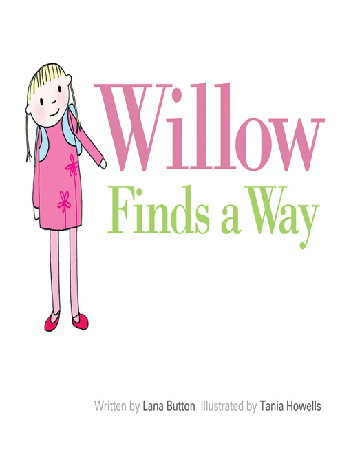 Title details for Willow Finds a Way by Lana Button - Available